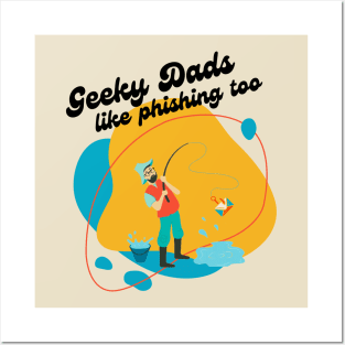 "Geeky Dads like Phishing Too" | Geek Father's Day Fish Pun Design Posters and Art